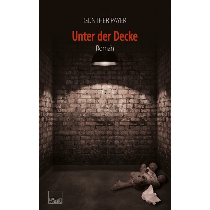 Günther Payer: Unter der Decke - gebunden