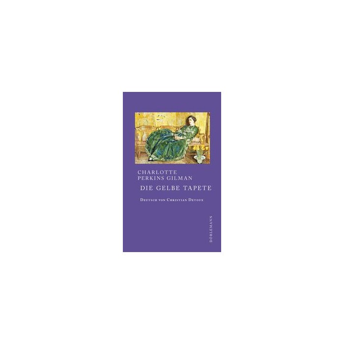 Charlotte Perkins Gilman: Die gelbe Tapete - gebunden