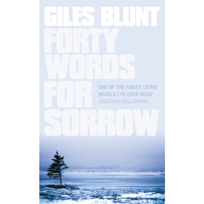Giles Blunt: Forty Words for Sorrow - Taschenbuch