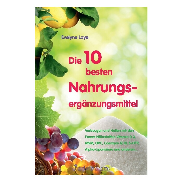 Evelyne Laye: Die 10 besten Nahrungsergänzungsmittel - Taschenbuch