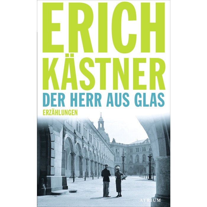 Erich Kästner: Der Herr aus Glas - gebunden