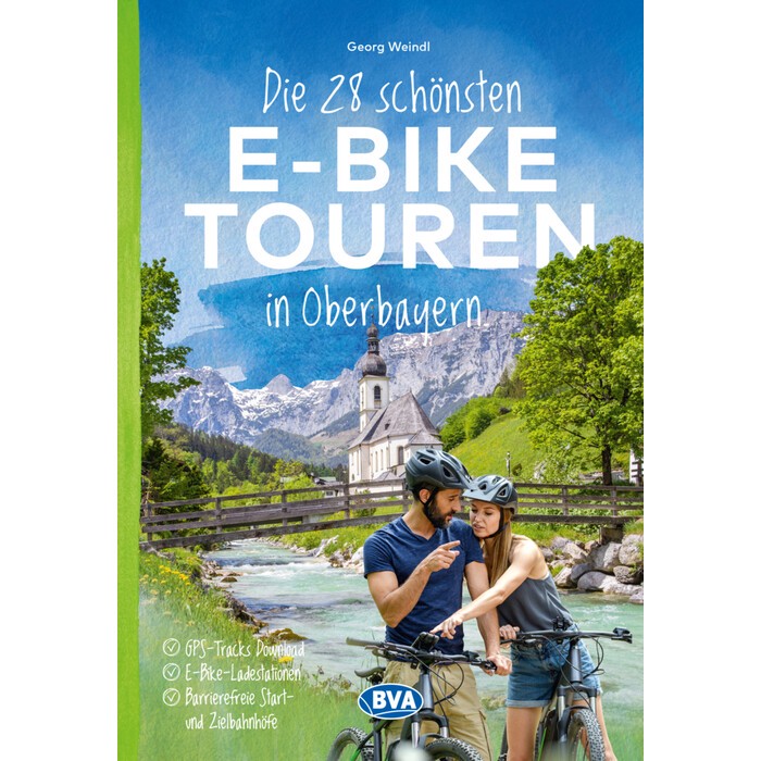 Die 28 schönsten E-Bike Touren in Oberbayern - Taschenbuch
