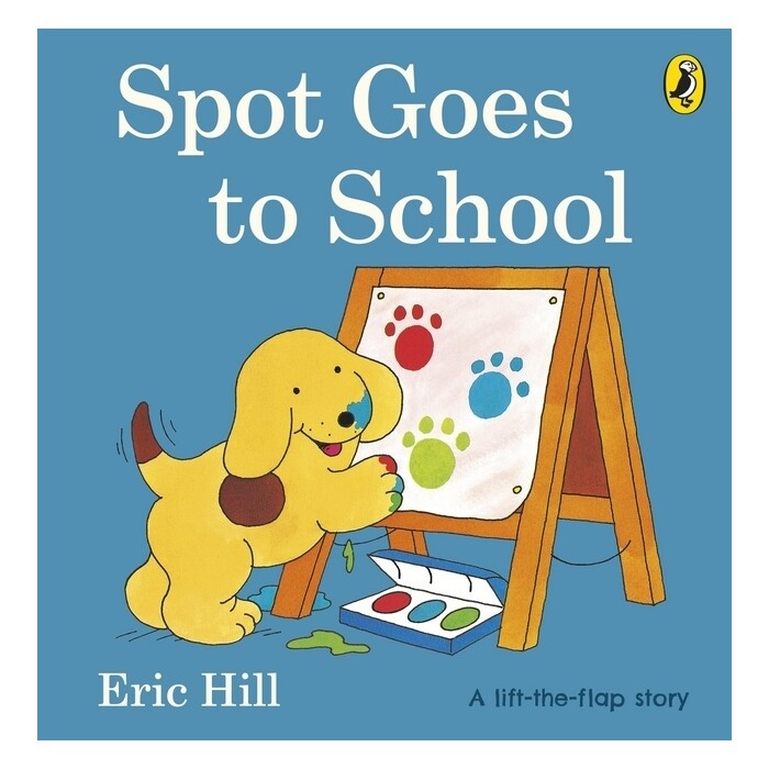 Eric Hill: Spot Goes to School