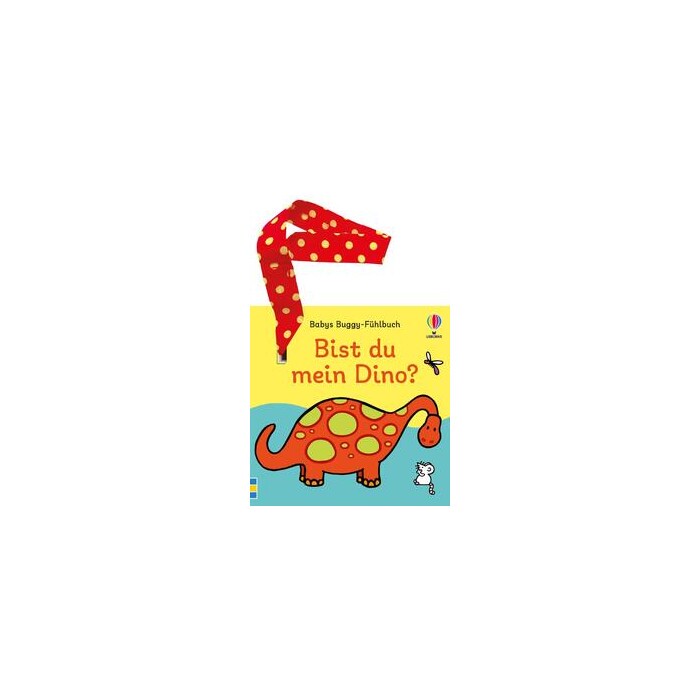 Babys Buggy-Fühlbuch: Bist du mein Dino? - gebunden