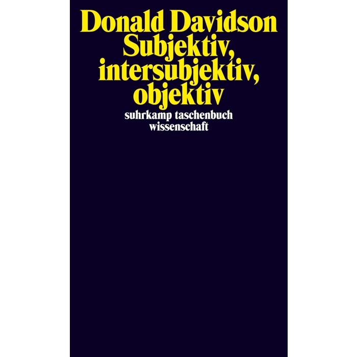 Donald Davidson: Subjektiv, intersubjektiv, objektiv. Bd.3 - Taschenbuch