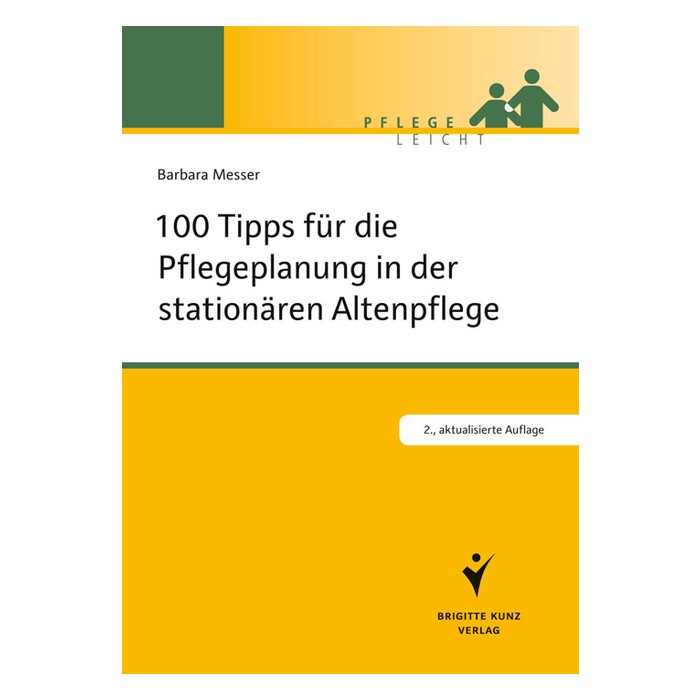 Barbara Messer: 100 Tipps für die Pflegeplanung in der stationären Altenpflege - Taschenbuch