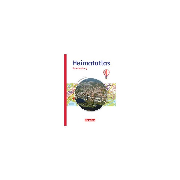 Heimatatlas für die Grundschule - Vom Bild zur Karte - Brandenburg - Ausgabe 2023 - Taschenbuch