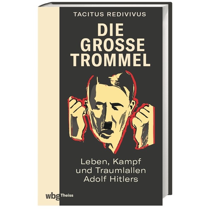 Tacitus Redivivus: Die große Trommel - gebunden