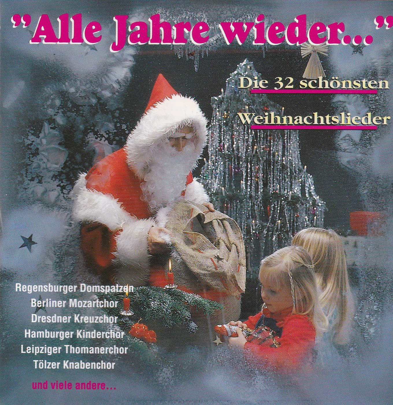Alle Jahre Wieder... [Audio CD] Die Stuttgarter Hymnus-Chorknaben Dresdner Kreuzchor Berliner Mozartchor Tölzer Knabenchor Harry Pleva-Chor Hamburger Kinderchor Thomanerchor Leipzig Radio-Sinfonieorchester Stuttgart London Philharmonic Orchester &