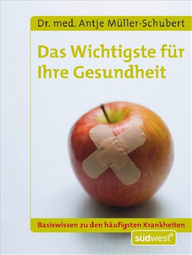 Das Wichtigste für Ihre Gesundheit: Basiswissen zu den häufigsten Krankheitsbildern
