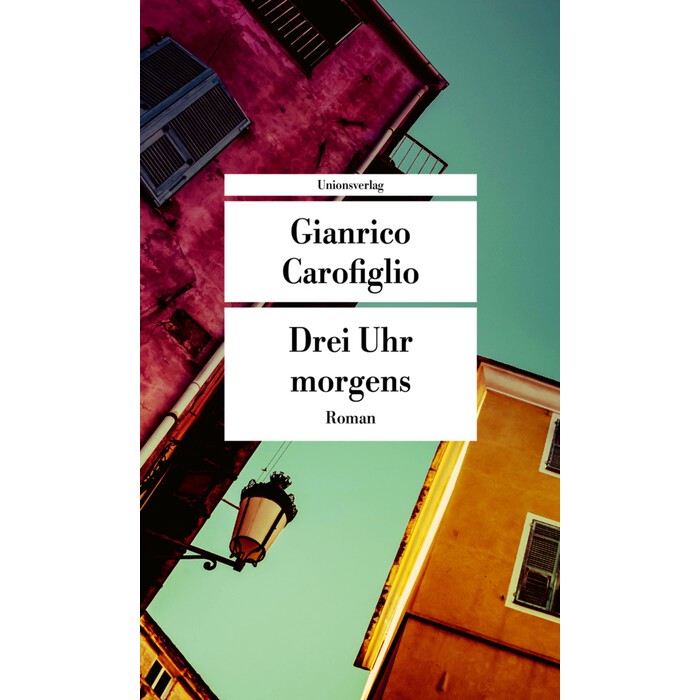 Gianrico Carofiglio: Drei Uhr morgens,Le tre del mattino - Taschenbuch