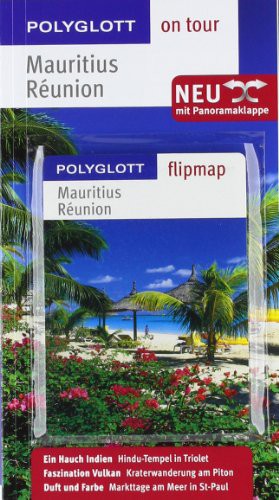 Mauritius / Réunion: Ein Hauch Indien: Shivala-Tempel. Duft und Farbe: Markttage in St-Paul. Faszination Vulkan: Kraterwanderung [Broschiert] [2011] Bech Anja