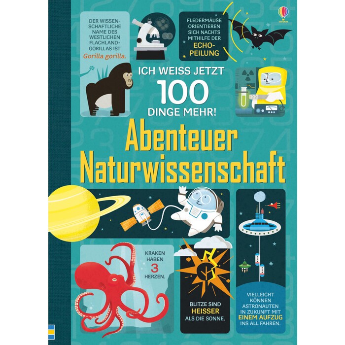 Alex Frith: Ich weiß jetzt 100 Dinge mehr! Abenteuer Naturwissenschaft - gebunden