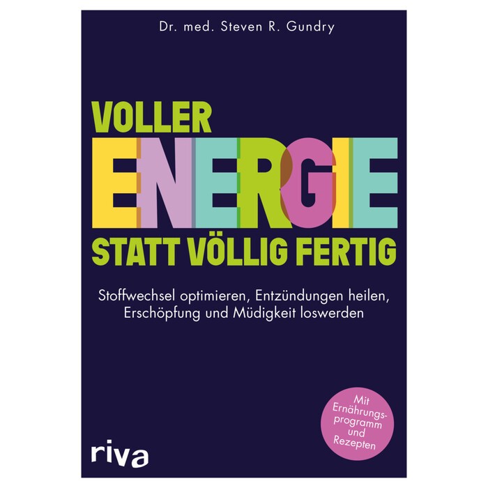 Steven R. Gundry: Voller Energie statt völlig fertig - Taschenbuch