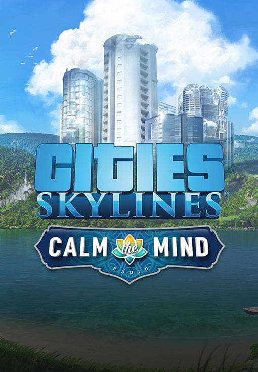 Cities: Skylines - Calm The Mind Radio - PC Key