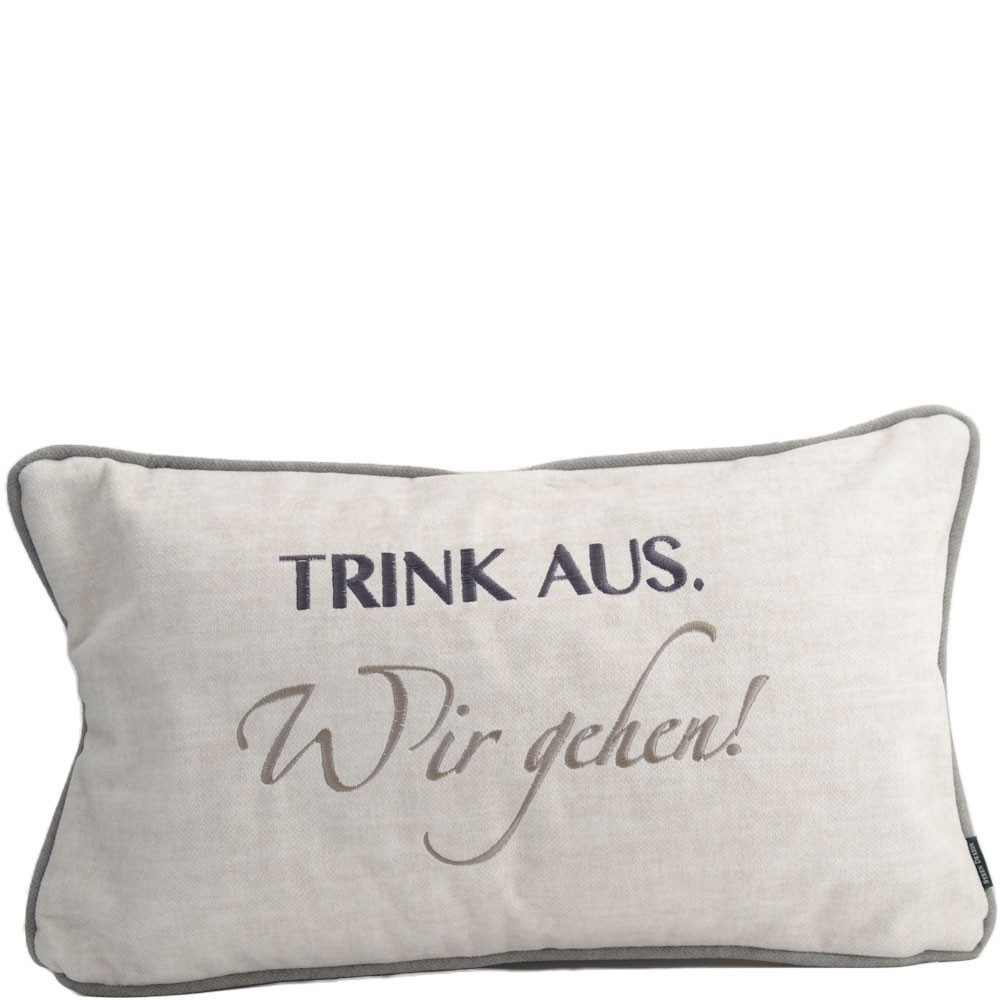 Kissen | Trink aus! Wir gehen!