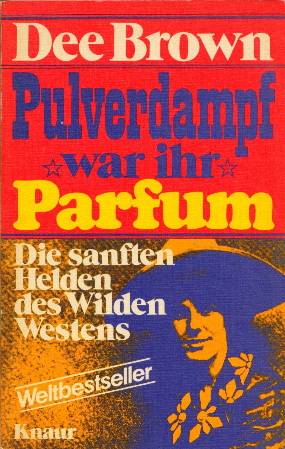 Pulverdampf war ihr Parfum Die sanften Helden des Wilden Westens