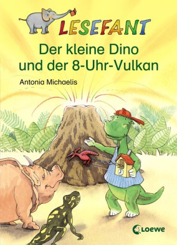 Der kleine Dino und der 8-Uhr-Vulkan [Gebundene Ausgabe] [2009] Michaelis Antonia Leopé