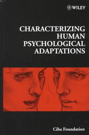 Characterizing Human Psychological Adaptations (Ciba Foundation Symposia)