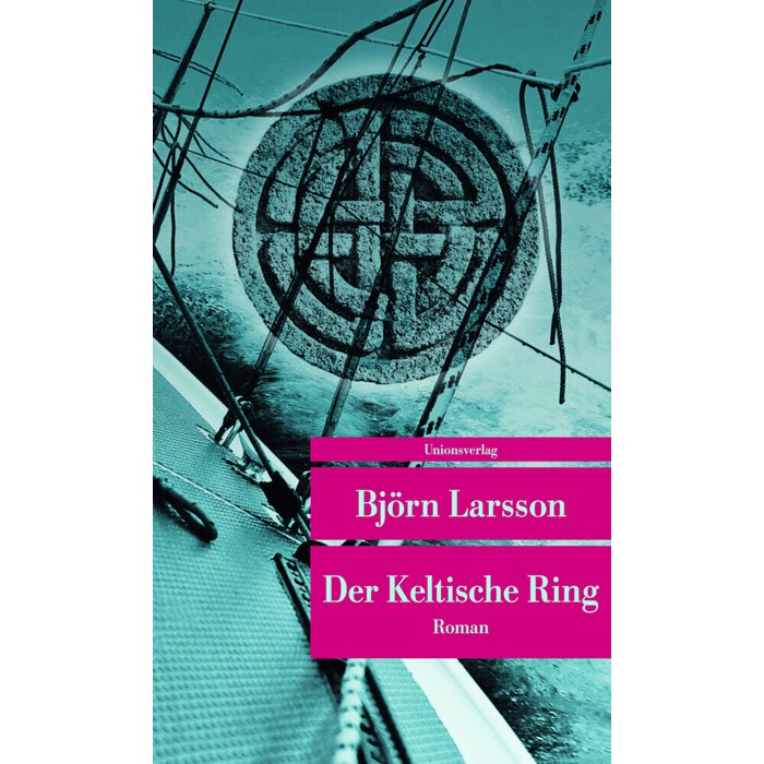 Björn Larsson: Der Keltische Ring,Den Keltiska ringen (1992) - Taschenbuch