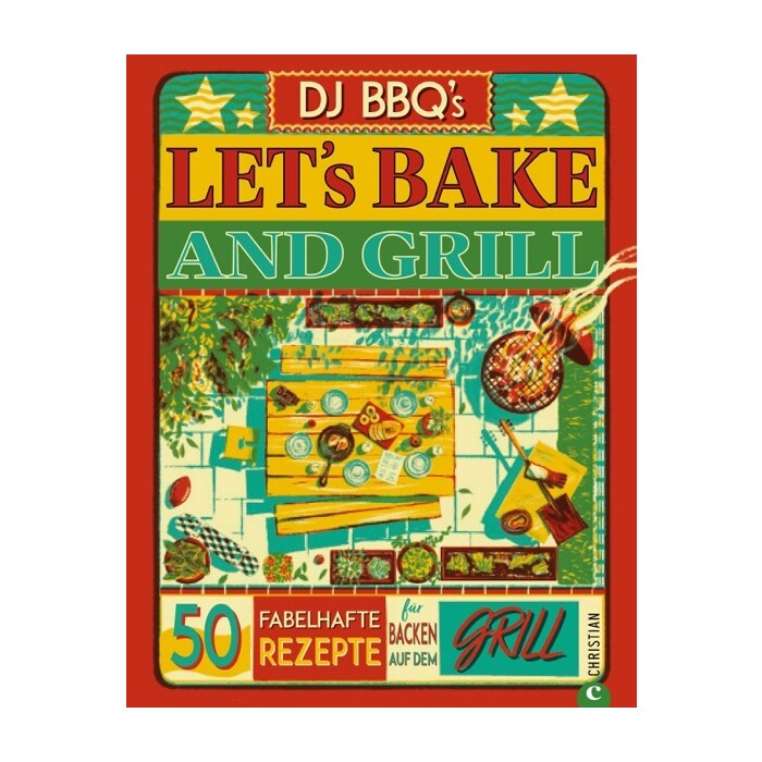 DJ BBQ´s: Let´s Bake & Grill - gebunden