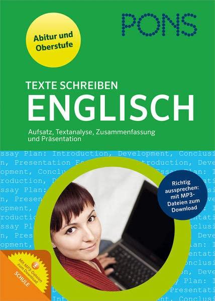 PONS Texte schreiben Englisch: Aufsatz Textanalyse Zusammenfassung Präsentation für Oberstufe und Abitur
