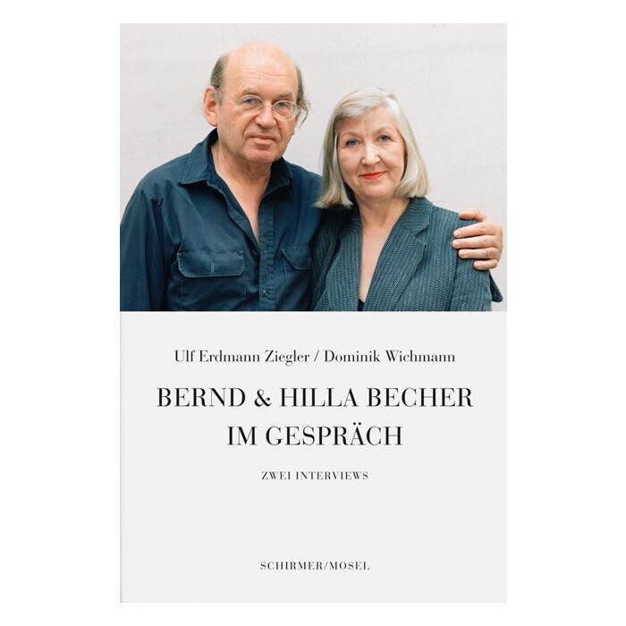 Ulf Erdmann Ziegler: Bernd & Hilla Becher im Gespräch - gebunden