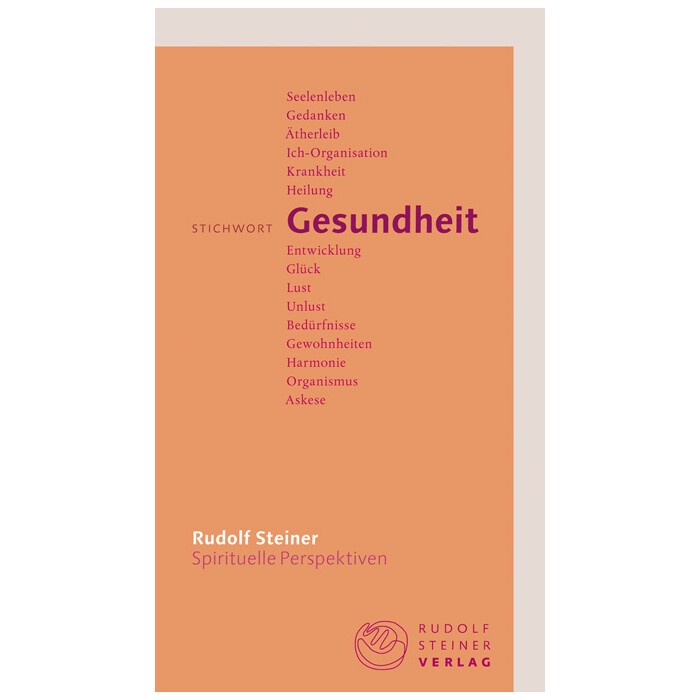 Rudolf Steiner: Stichwort Gesundheit - Taschenbuch
