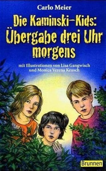 Die Kaminski-Kids Band 1: Übergabe drei Uhr morgens [Taschenbuch] [2004] Carlo Meier