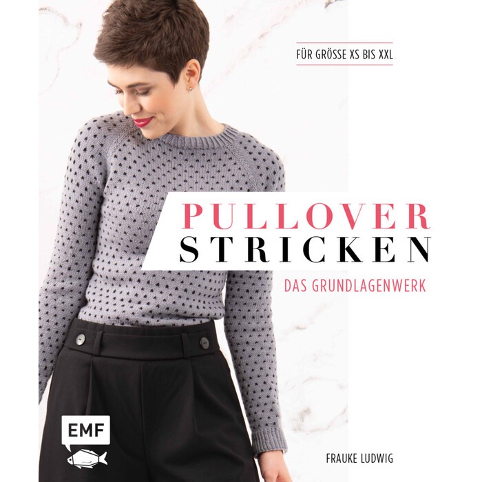 Frauke Ludwig: Pullover stricken – Das Grundlagenwerk - gebunden