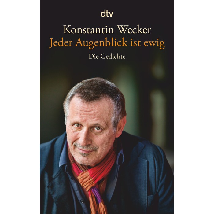 Konstantin Wecker: Jeder Augenblick ist ewig - Taschenbuch