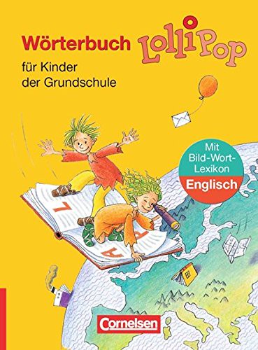 LolliPop Wörterbuch - Bisherige Ausgabe: Wörterbuch mit Bild-Wort-Lexikon Englisch: Flexibler Kunststoff-Einband: Für Kinder der Grundschule [Taschenbuch] [2006] Sennlaub Gerhard