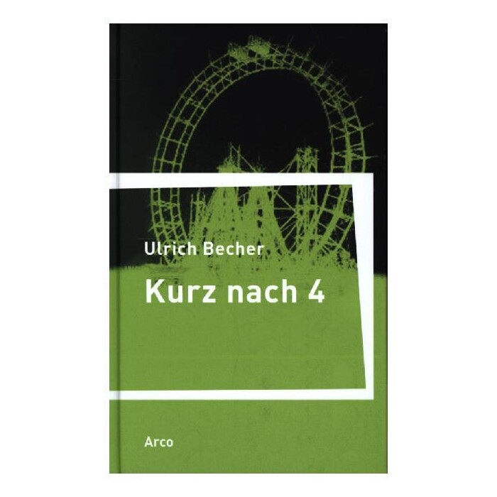 Ulrich Becher: Kurz nach vier - gebunden