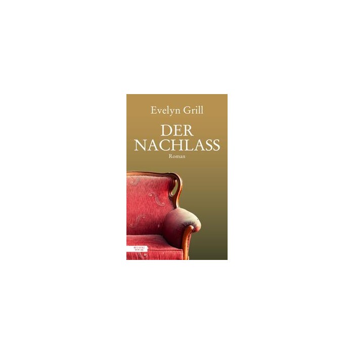 Evelyn Grill: Der Nachlass - gebunden