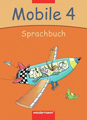 Mobile Sprachbuch - Ausgabe 2006: Mobile Sprachbuch - Allgemeine Ausgabe 2005: Schülerband 4