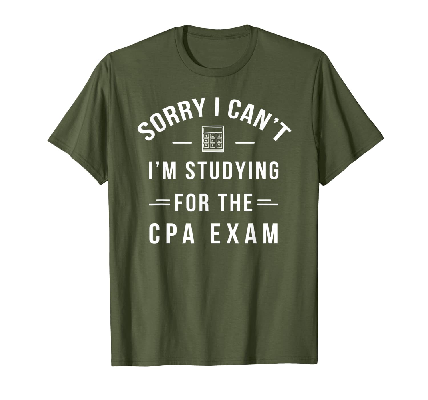 Funny CPA Exam - Studying - Certified Public Accountant Gift T-Shirt