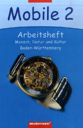 Mobile Sachunterricht - Ausgabe 2004: Mobile - Mensch Natur und Kultur: Arbeitsheft 2