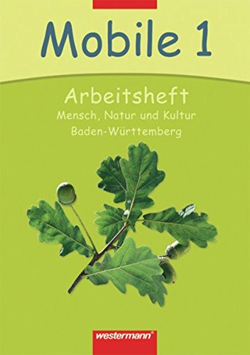 Mobile Sachunterricht - Ausgabe 2004: Mobile - Mensch Natur und Kultur: Arbeitsheft 1