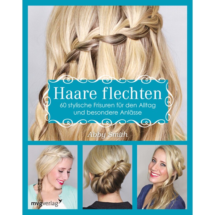 Abby Smith: Haare flechten - Taschenbuch