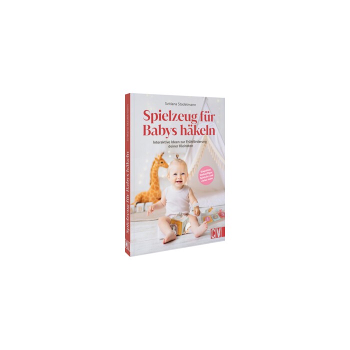 Svitlana Stadelmann: Spielzeug für Babys häkeln - Taschenbuch