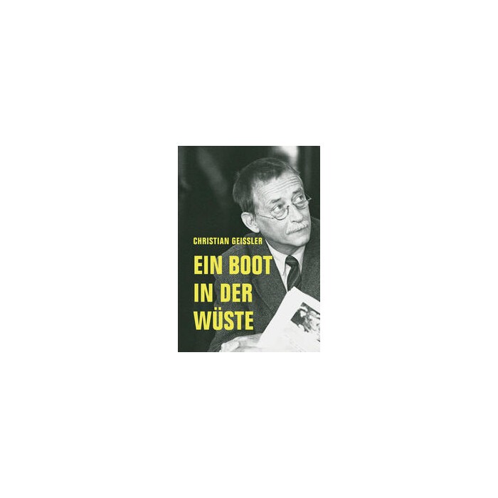 Christian Geissler: Ein Boot in der Wüste - Taschenbuch