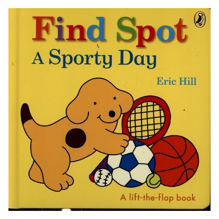 Eric Hill: Find Spot: A Sporty Day