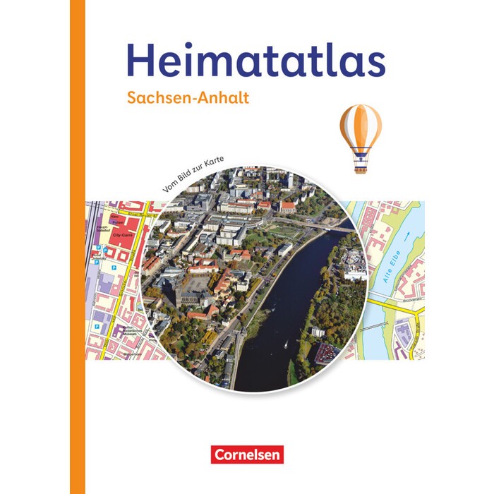 Heimatatlas für die Grundschule - Vom Bild zur Karte - Sachsen-Anhalt - Ausgabe 2023 - Taschenbuch