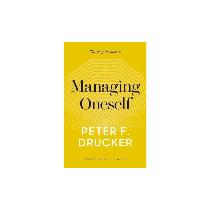 Peter F. Drucker: Managing Oneself - gebunden