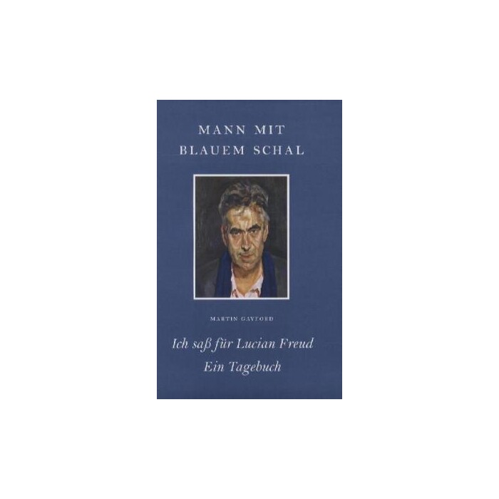 Martin Gayford: Mann mit blauem Schal - gebunden