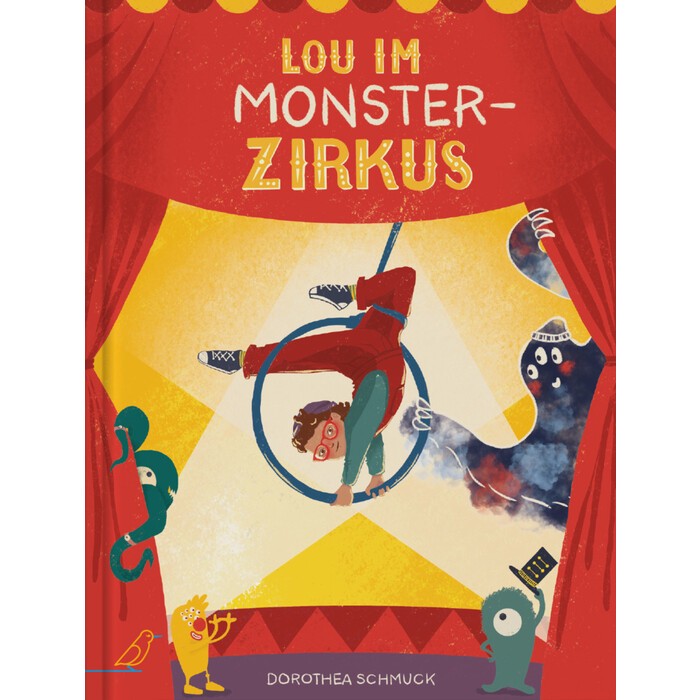 Dorothea Schmuck: Lou im Monsterzirkus - gebunden