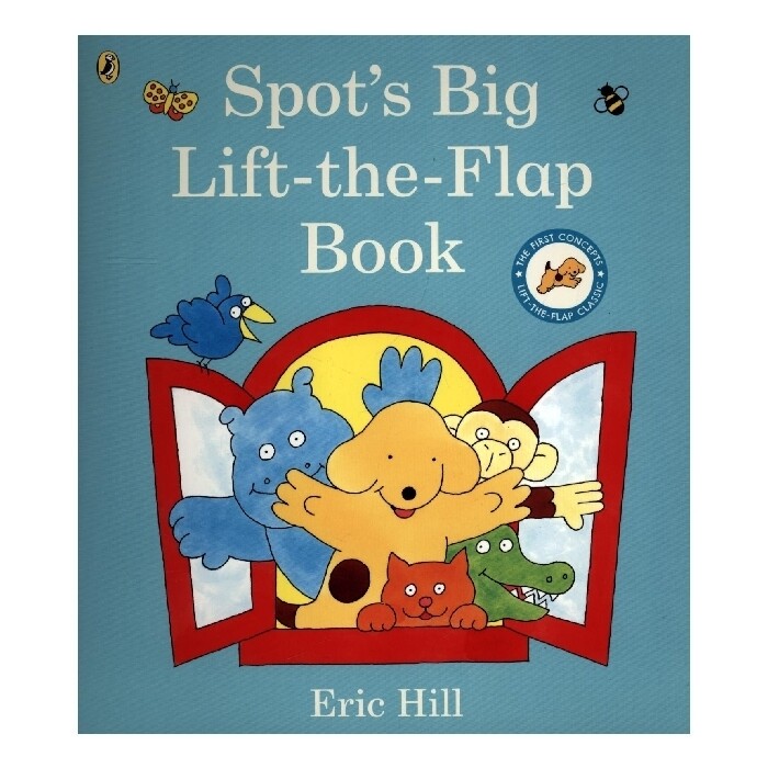 Eric Hill: Spot´s Big Lift-the-flap Book