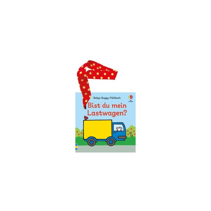 Babys Buggy-Fühlbuch: Bist du mein Lastwagen? - gebunden