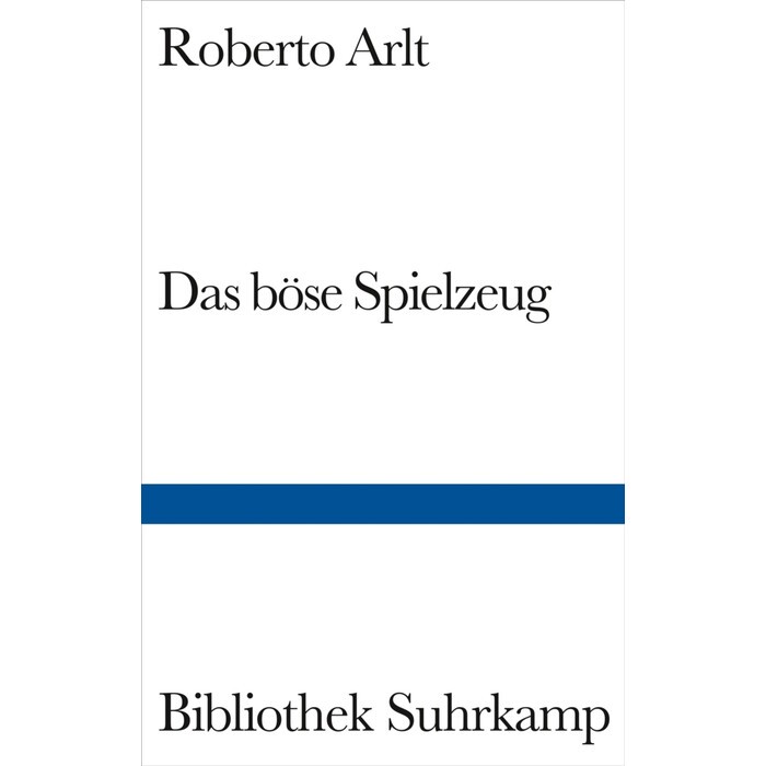Roberto Arlt: Das böse Spielzeug - gebunden